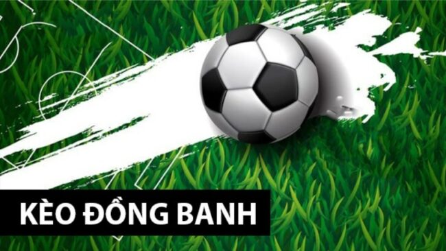 kèo đồng banh dafabet